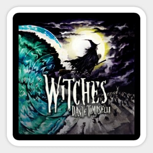 Dante Tomaselli's WITCHES Sticker